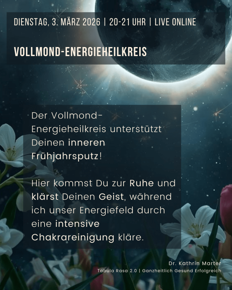 Vollmond-Energieheilkreis, Neumond-Energieheilkreis, Pranaheilung, Pranabehandlung, Chakra-Reinigung, Leben mit den Jahreszeiten, Bewusstsein, Achtsamkeit, Persönlichkeitsentwicklung