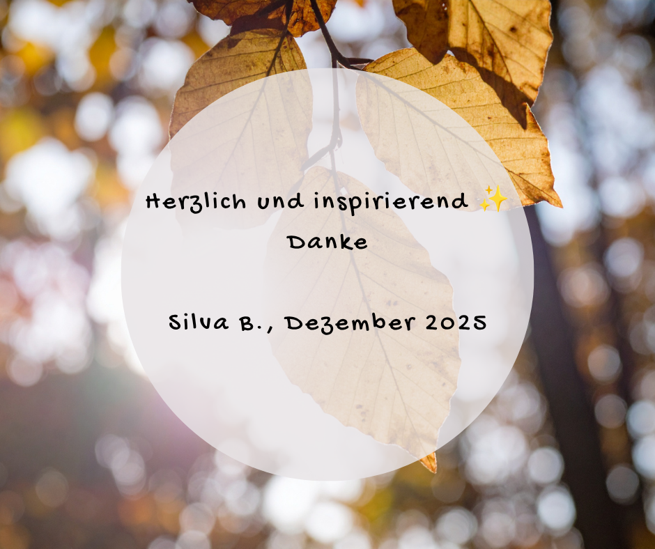 Kundenstimme von Silva B., Dezember 2025: Herzlich und inspirierend ✨ Danke