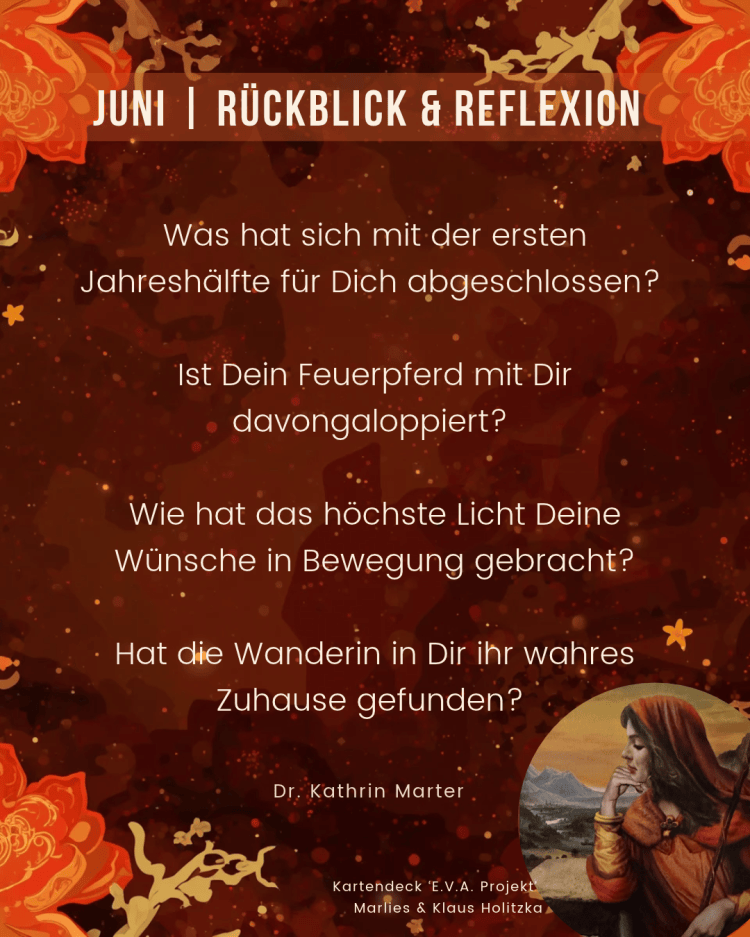Juni-Rückblick und Reflexion: orange-braune Grafik mit Feuerpferd, nachdenklicher Wanderin und vier Fragen zu Abschluss, Wünschen, Bewegung und innerem Zuhause.